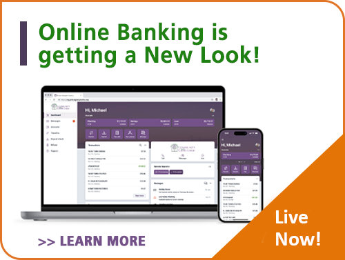 Online Banking is getting a new look! Learn more. Live now!