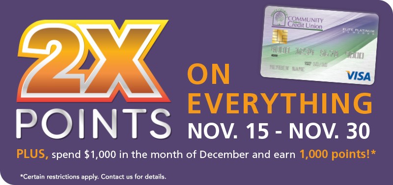 Earn double points on purchases from November 15th to November 20th.