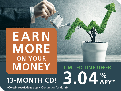 Earn 3.04 percent on a thirteen month Certificate of Deposit in the month of November